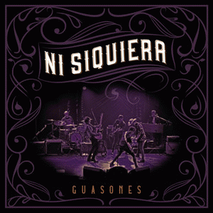 Guasones : Ni Siquiera